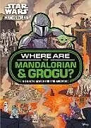 Kartonierter Einband Star Wars: Where are The Mandalorian and Grogu? Search and Find Activity Book von Walt Disney