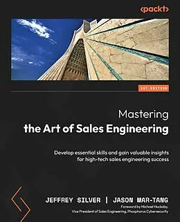 E-Book (epub) Mastering the Art of Sales Engineering von Jeffrey Silver, Jason Mar-Tang