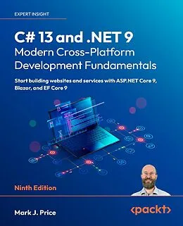 E-Book (epub) C# 13 and .NET 9 - Modern Cross-Platform Development Fundamentals von Mark J. Price