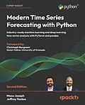 E-Book (epub) Modern Time Series Forecasting with Python von Manu Joseph, Jeffrey Tackes
