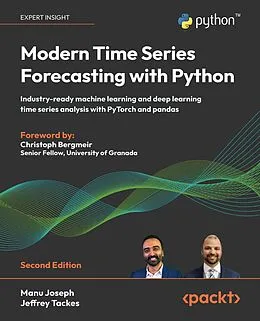 E-Book (epub) Modern Time Series Forecasting with Python von Manu Joseph, Jeffrey Tackes