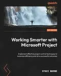 E-Book (epub) Working Smarter with Microsoft Project von Staci Warne
