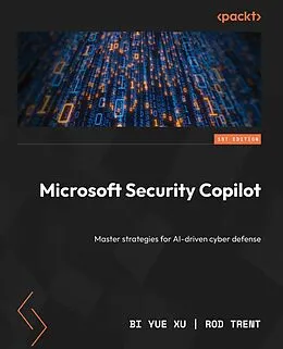 E-Book (epub) Microsoft Security Copilot von Bi Yue Xu, Rod Trent