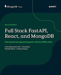 eBook (epub) Full Stack FastAPI, React, and MongoDB de Marko Aleksendri, Shrey Batra, Rachelle Palmer