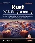 Kartonierter Einband Rust Web Programming - Third Edition von Maxwell Flitton