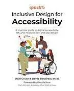 Kartonierter Einband Inclusive Design for Accessibility von Dale Cruse, Denis Boudreau