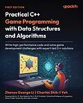 E-Book (epub) Practical C++ Game Programming with Data Structures and Algorithms von Zhenyu George Li, Charles Shih-I Yeh