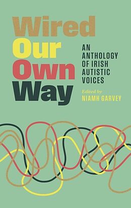 Couverture cartonnée Wired Our Own Way de Niamh Garvey