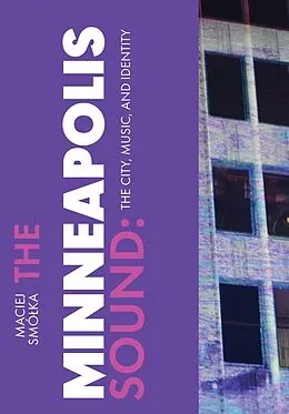 E-Book (epub) The Minneapolis Sound von Maciej Smólka