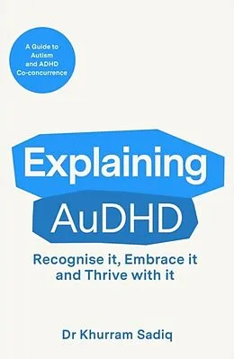 E-Book (epub) Explaining AuDHD von Khurram Sadiq