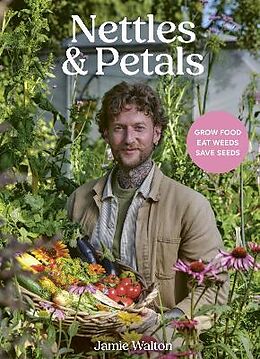 Livre Relié Nettles and Petals de Jamie Walton