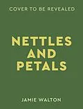 E-Book (epub) Nettles & Petals von Jamie Walton