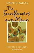 E-Book (epub) The Sunflowers are Mine von Martin Bailey