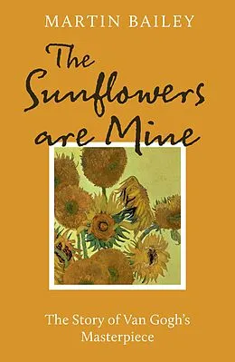 E-Book (epub) The Sunflowers are Mine von Martin Bailey