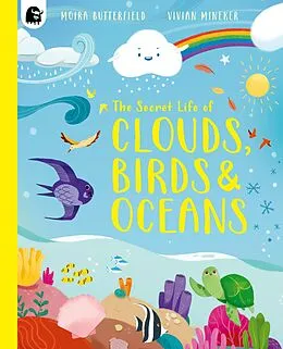 E-Book (pdf) The Secret Life of Clouds, Birds & Oceans von Moira Butterfield