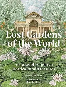 E-Book (epub) Lost Gardens of the World von Sandra Lawrence