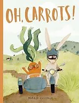 Kartonierter Einband Oh, Carrots! von Mariajo Ilustrajo