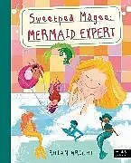 Kartonierter Einband Sweetpea Magee: Mermaid Expert von Rhian Wright