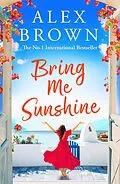 E-Book (epub) Bring Me Sunshine von Alex Brown