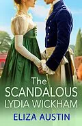 E-Book (epub) The Scandalous Lydia Wickham von Eliza Austin