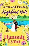 E-Book (epub) Tartan and Tuxedos at Highland Hall von Hannah Lynn