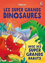 Couverture cartonnée Les super grands dinosaures : avec des super grands rabats de Alice ; Vaisberg, Diego Beecham