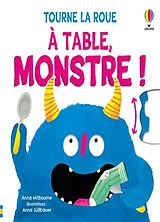 Kartonierter Einband A table, Monstre ! von Anna; Süssbauer, Anna Milbourne