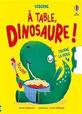 Kartonierter Einband A table, Dinosaure ! von Anna; Süssbauer, Anna Milbourne