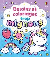 Broschiert Dessins et coloriages trop mignons : dès 3 ans von Kate Nolan