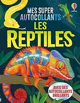 Broschiert Les reptiles : mes super autocollants : dès 5 ans von Micaela; Shufflebotham, Amanda Tapsell