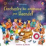Kartonierter Einband L'orchestre des animaux joue Haendel von Sam;jatkowska, Ag Taplin