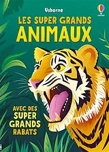 Kartonierter Einband Les super grands animaux : avec des super grands rabats von Diego; Beecham, Alice Vaisberg