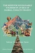 Livre Relié The Need for Sustainable Tourism in an Era of Global Climate Change de 