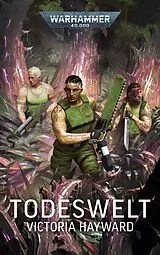 Kartonierter Einband Warhammer 40.000 - Todeswelt von Victoria Hayward