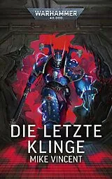 Kartonierter Einband Warhammer 40.000 - Die letzte Klinge von Mike Vincent