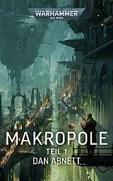Kartonierter Einband Warhammer 40.000 - Makropole 1 von Dan Abnett