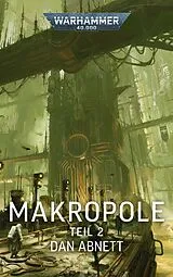 Kartonierter Einband Warhammer 40.000 - Makropole 2 von Dan Abnett