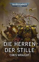 Kartonierter Einband Warhammer 40.000 - Die Herren der Stille von Chris Wraight