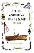 E-Book (epub) The Little Adventures of Erig the Earwig von Andy Evans
