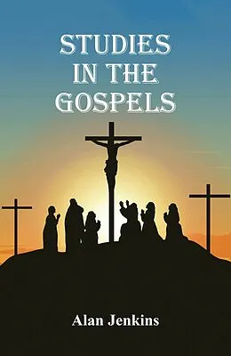 E-Book (epub) Studies in the Gospels von Alan Jenkins