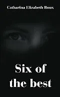 E-Book (epub) Six of the Best von Catharina Elizabeth Rowe