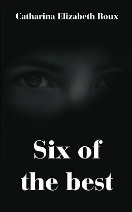 E-Book (epub) Six of the Best von Catharina Elizabeth Rowe