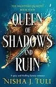 Kartonierter Einband Queen of Shadows and Ruin von Nisha J. Tuli