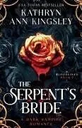 Kartonierter Einband The Serpent's Bride von Kathryn Ann Kingsley
