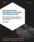 E-Book (epub) Microsoft Certified Azure Data Fundamentals (DP-900) Exam Guide von Steve Miles