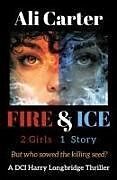 Kartonierter Einband Fire & Ice von Ali Carter