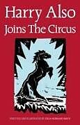 Kartonierter Einband Harry Also Joins The Circus von Celia Norman Smith