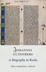 Fester Einband Johannes Gutenberg von Eric Marshall White