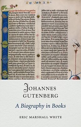 Fester Einband Johannes Gutenberg von Eric Marshall White