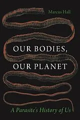 Fester Einband Our Bodies, Our Planet von Marcus Hall